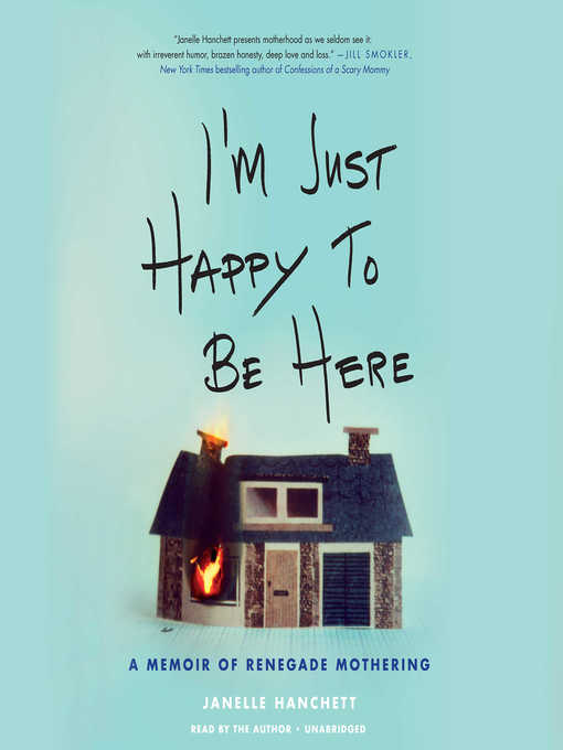 Title details for I'm Just Happy to Be Here by Janelle Hanchett - Available
